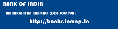 BANK OF INDIA  MAHARASHTRA KARMALA (DIST SOLAPUR)    banks information 